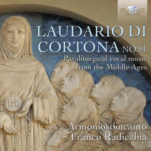 Armoniosoincanto / Armoniosoincanto / Raddichia: Laudario Di Cortona No. 91