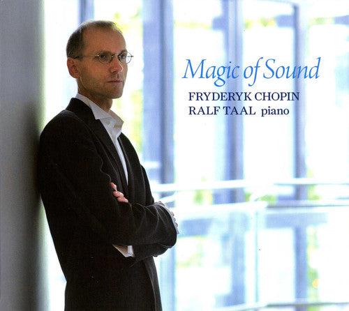 Chopin / Ralf Taal: Magic of Sound