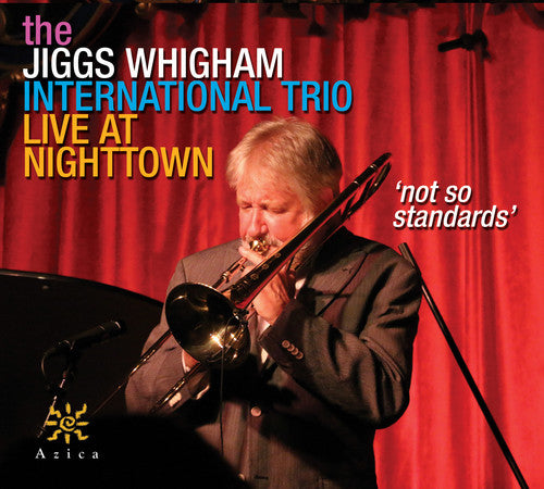 Jiggs Whigham International Trio: Not So Standards