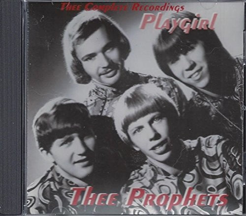 Thee Prophets: Complete Recordings / Playgirl (22 Cuts)