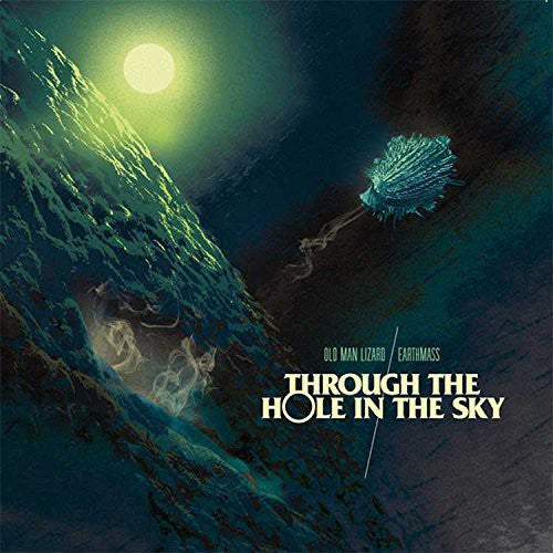 Earthmass & Old Lizard Man: Through the Hole in the Sky