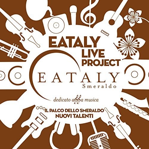 Eataly Live Project / Various: Eataly Live Project