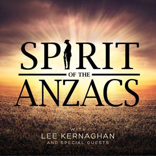 Kernaghan, Lee: Spirit of the Anzacs (Deluxe Edition)