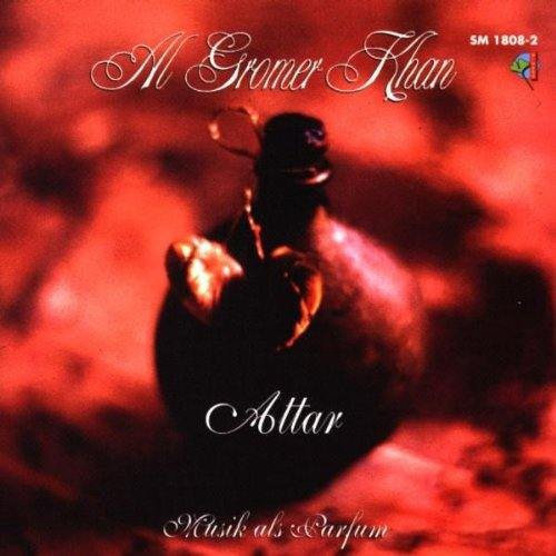 Attar / Khan, Al Gromer: Musik Als Parfum