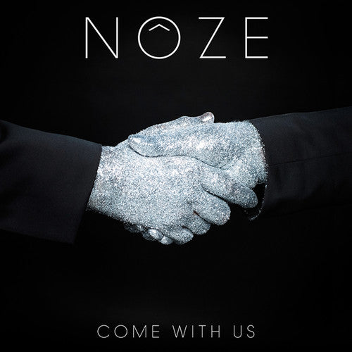 Noze: Come with Us