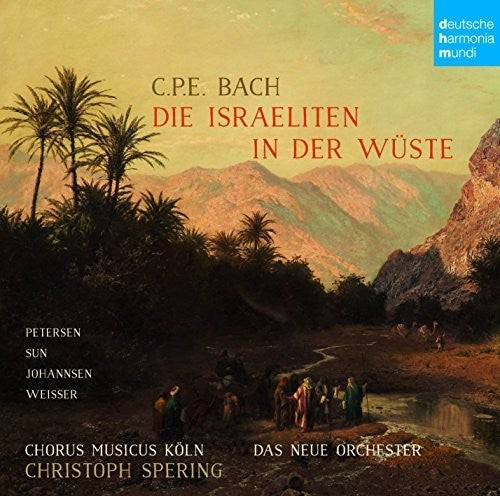 Spering, Christoph: C. P. E. Bach: Die Israeliten in Der Wuste