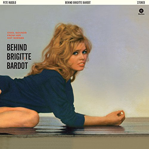 Pete Rugolo: Behind Brigitte Bardot