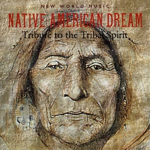 Native American Dream: Tribute To The Tribal Spirit