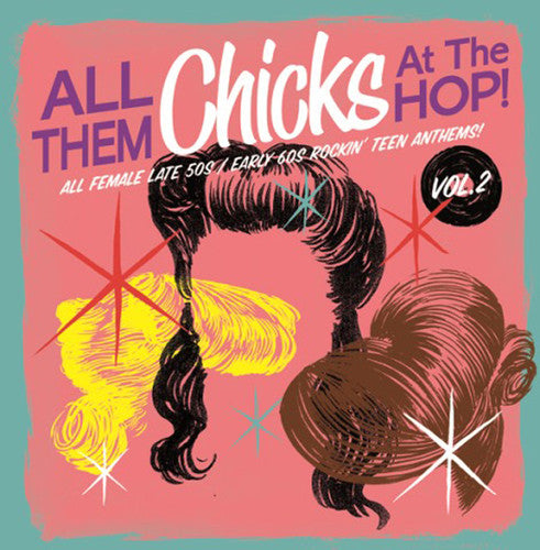 Various Artists: All Them Chicks at the Hop 2 