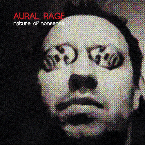 Aural Rage: Nature of Nonsense