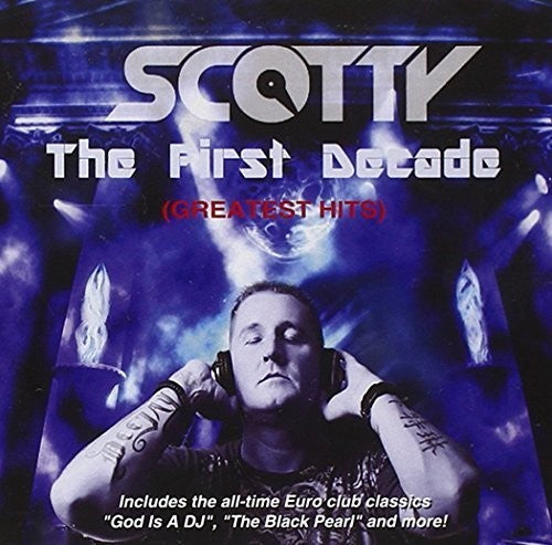 Scotty: First Decade