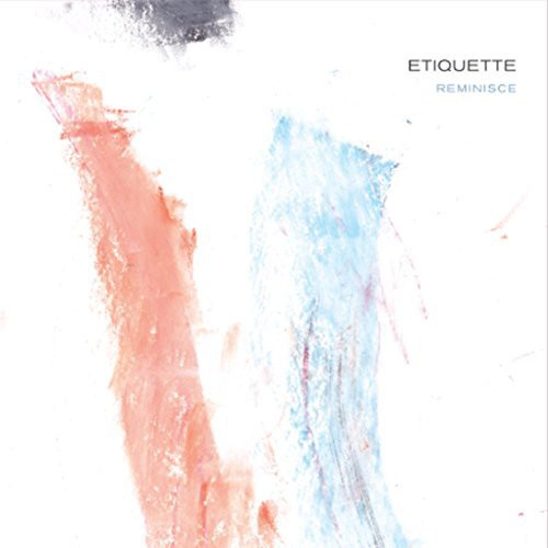 Etiquette: Reminisce