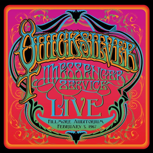 Quicksilver Messenger Service: Fillmore Auditorium - February 5, 1967