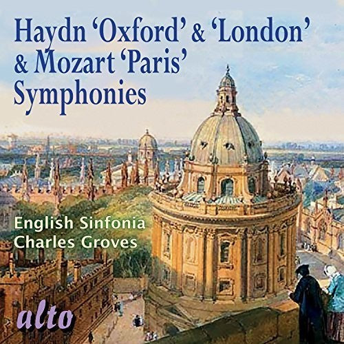 Haydn / Mozart / English Sinfonia / Groves, Charles: Oxford & London Symphonies / Paris Symphony