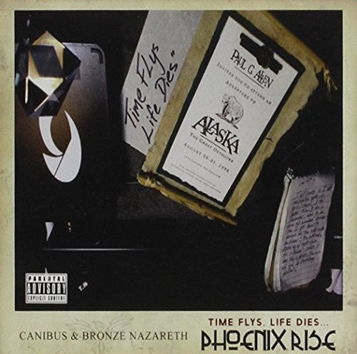 Canibus & Bronze Nazareth: Time Flys Life Dies... Phoenix Rise