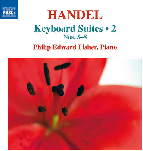 Handel / Fisher, Philip Edward: Keyboard Suites 2