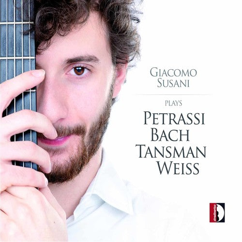 Susani, Giacomo: Plays Petrassi & J.S. Bach & Tansman & Weiss