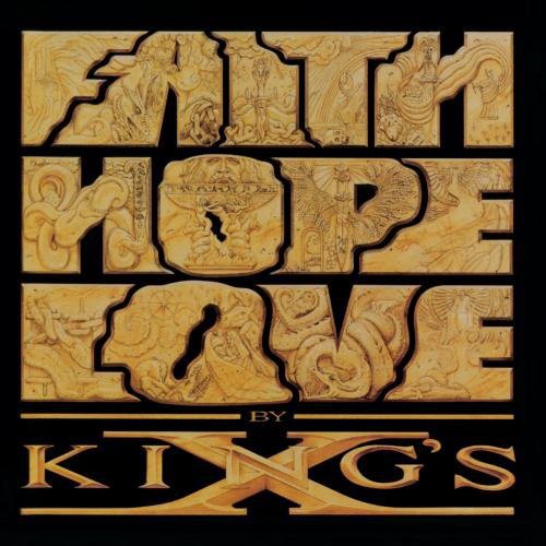 King's X: Faith Hope Love