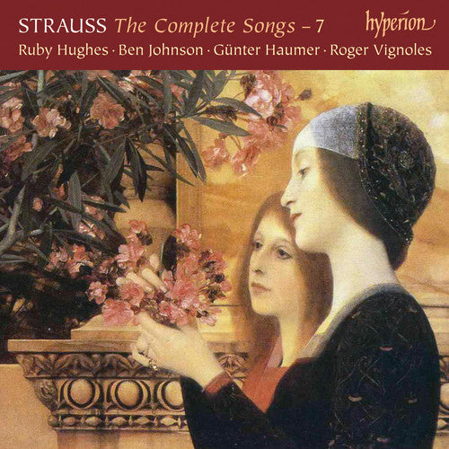 Strauss, R. / Hughes, Ruby / Johnson, Ben: Complete Songs Vol.7