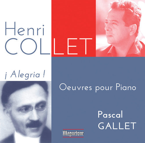 Collet / Pascal Gallet: Alegria Oeuvres Pour Piano