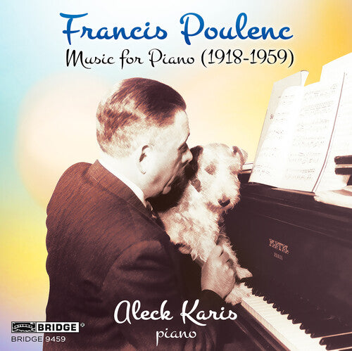 Poulenc, Francis / Karis, Aleck: Francis Poulenc: Music for Piano (1918-1959)