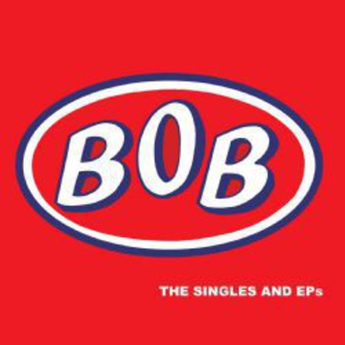 Bob: Singles & Eps