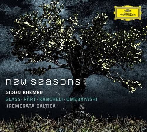 Kremer / Kremerata Baltica: New Seasons (Glass/Part/Kancheli/Umebayashi)