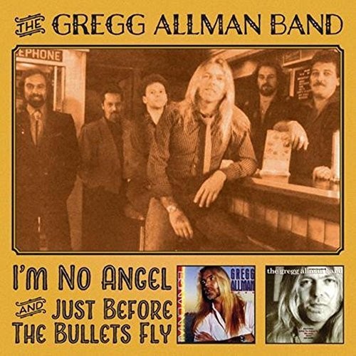 Allman, Gregg: I'm No Angel & Just / Before the Bullets Fly