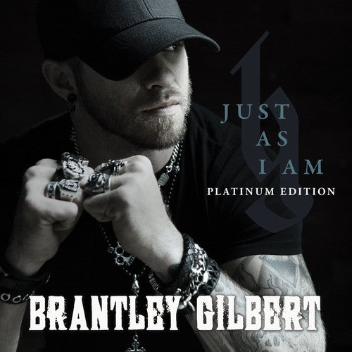 Gilbert, Brantley: Just As I Am: Platinum Edition