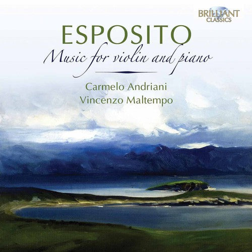 Esposito / Andriani / Maltempo: Music for Violin & Piano