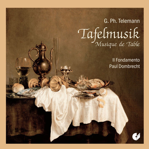 Telemann / Il Fondamento / Dombrecht: Tafelmusik