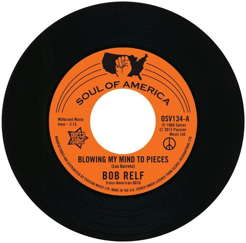 Relf, Bob: Blowing My Mind to Peices / Girl You're My Kind