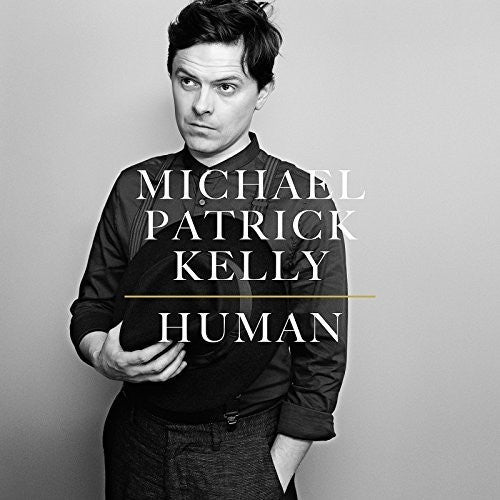 Kelly, Michael Patrick: Human