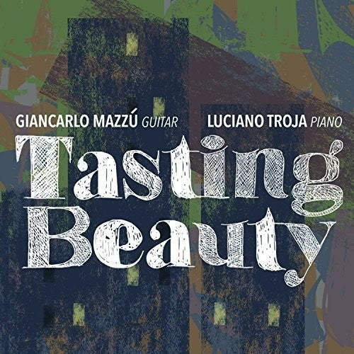 Mazzu, Giancarlo / Troja, Luciano: Tasting Beauty