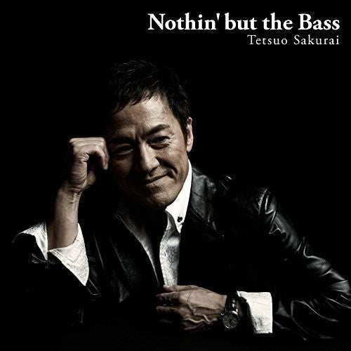 Sakurai, Tetsuo: Nothin' But the Bass