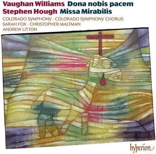 Hough, S. / Fox, Sarah / Colorado Sym Orch / Litton: Dona Nobis Pacem