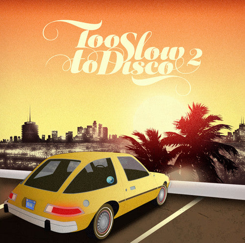 Too Slow to Disco 2 / Various: Too Slow to Disco 2