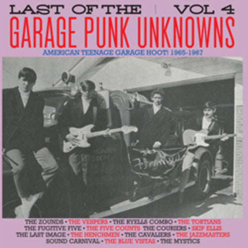 Last of the Garage Punk Unknowns 4 / Various: Last of the Garage Punk Unknowns 4