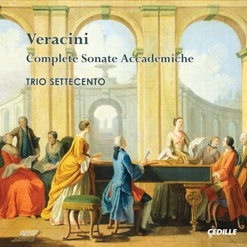 Veracini / Trio Settecento: Complete Sonate Accademiche