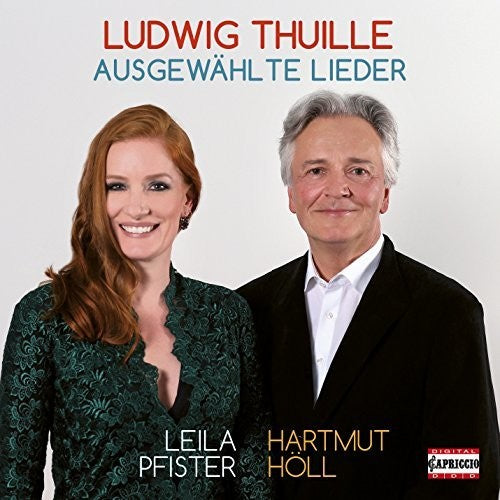 Thuille / Pfister, Leila / Holl, Hartmut: Selected Songs