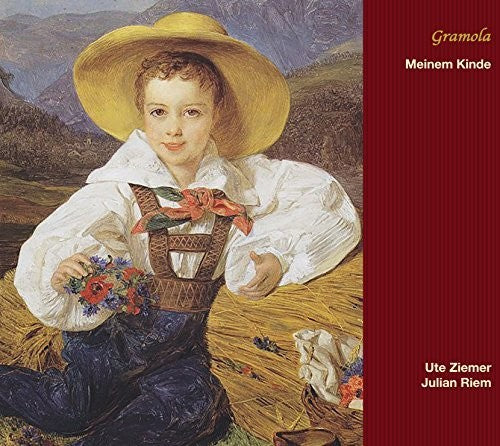 Schumann / Ziemer, Ute / Riem, Julian: Meinem Kinde - Children's Songs & Lullabies