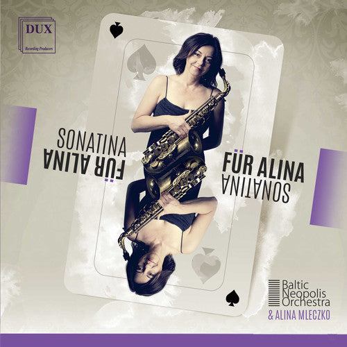 Mykietyn / Baltic Neopolis Orchestra / Mleczko: Sonatina Fur Alina