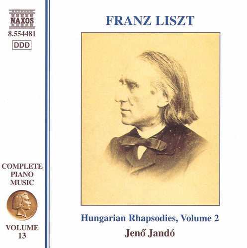 Liszt, Franz: Complete Piano Music 13 / Hungarian Rhapsodies 2