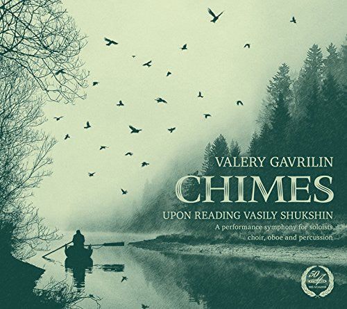 Gavrilin / Sukhoverko / Moscow Chamber Choir: Chimes