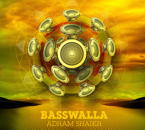 Shaikh, Adham: Basswalla