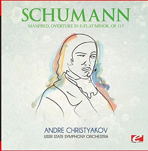 Schumann: Manfred Overture in E-Flat Minor Op. 115