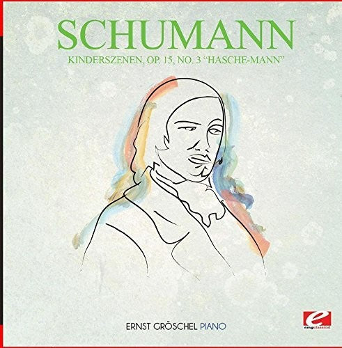 Schumann: Kinderszenen Op. 15 No. 3 Hasche-Mann