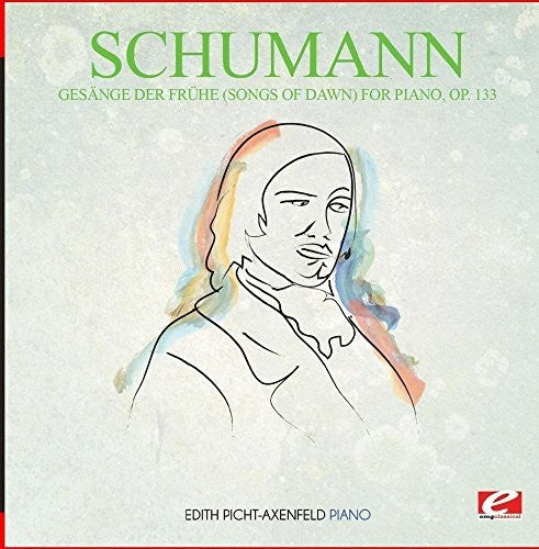 Schumann: Gesange Der Fruhe (Songs of Dawn) Piano Op. 133