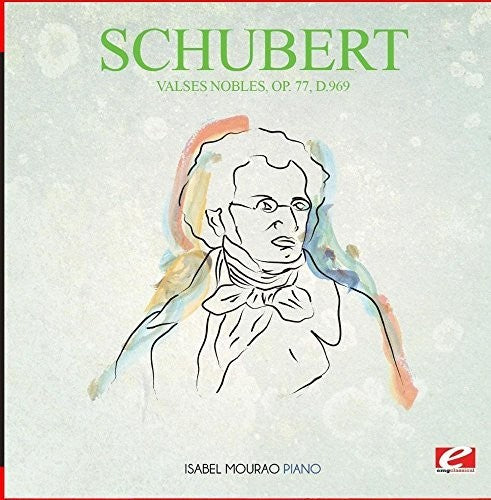 Schubert: Valses Nobles Op. 77 D. 969