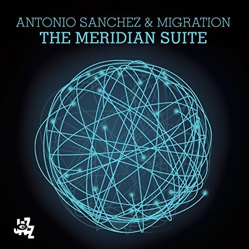 Sanchez, Antonio / Migration: The Meridian Suite